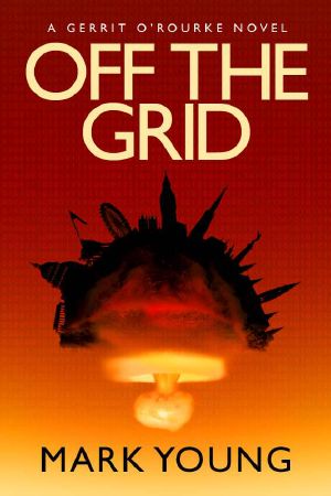 [Gerrit O'Rourke 01] • Off the Grid